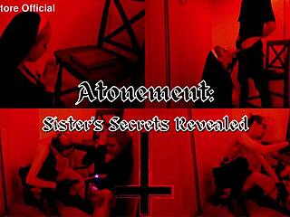 Atonement Part 1: Sisters' Secrets Revealed In Roleplay And Bondage