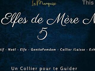 les elfes de mรจre noรซl 5 with french femdom dirty talk ๐