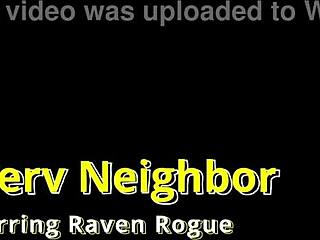 Perv Neighbor Humiliates Latina Brunette Raven Rogue