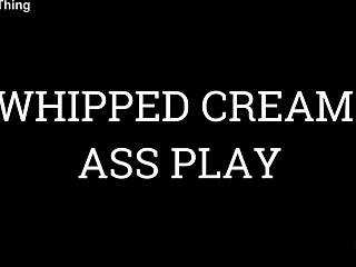 whipped cream ass play feeds straight to mouth